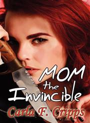 Mom the Invincible,1612354262,9781612354262