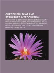 Quebec building and structure Introduction Shrewsbury ghost church, Douglas Mental Health University Institute, PEPS, Promenades Saint-Bruno,1155932226,9781155932224