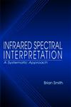 Infrared Spectral Interpretation A Systematic Approach 1st Edition,0849324637,9780849324635