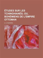 Etudes Sur Les Tchinghianes,1234867842,9781234867843