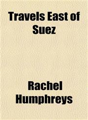 Travels East of Suez,1151833215,9781151833211