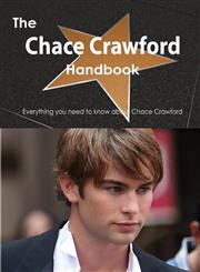 The Chace Crawford Handbook - Everything You Need to Know about Chace Crawford,1488502153,9781488502156