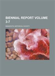 Biennial Report Volume 3-7,1155098048,9781155098043
