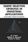 Shape Selective Catalysis in Industrial Applications, Second Edition, 2nd Edition,082479737X,9780824797379