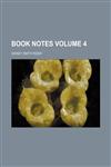Book notes Volume 4,1130956784,9781130956788