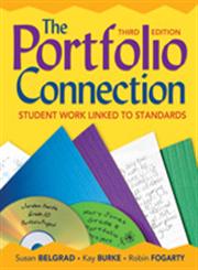 The Portfolio Connection Student Work Linked to Standards 3rd Edition,1412959748,9781412959742