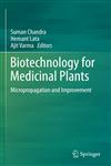 Biotechnology for Medicinal Plants Micropropagation and Improvement,3642299733,9783642299735