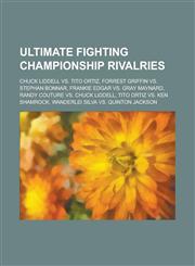 Ultimate Fighting Championship Champions Tito Ortiz, Ken Shamrock, Brock Lesnar, Quinton Jackson, Anderson Silva, Randy Couture, B.J. Penn,115572643X,9781155726434