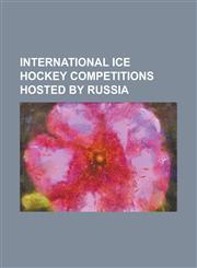 International Ice Hockey Competitions Hosted by Russia 2000 Iihf World Championship, 2000 Men's World Ice Hockey Championships, 2001 World Junior Ice,1230825428,9781230825427