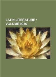 Latin Literature (Volume 9936),123493681X,9781234936815