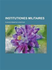 Institutiones Militaires,1234477440,9781234477448