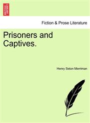 Prisoners and Captives.,1240905580,9781240905584