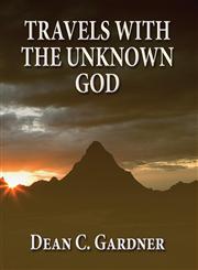 Travels with the Unknown God,1456066757,9781456066758