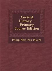Ancient History - Primary Source Edition,1287908306,9781287908302