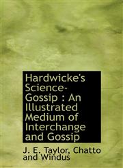 Hardwicke's Science-Gossip An Illustrated Medium of Interchange and Gossip,1140237306,9781140237303