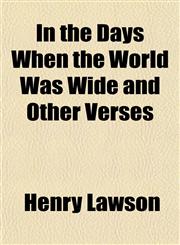 In the Days When the World Was Wide and Other Verses,1151683760,9781151683762