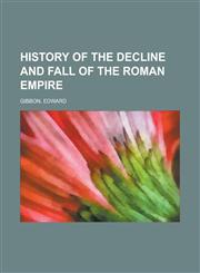 History of the Decline and Fall of the Roman Empire Volume 5,1153736748,9781153736749
