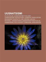 Uusnatsismi Ku Klux Klan, Uusnatsistiset puolueet, Uusnatsistiset rockyhtyeet, Uusnatsit, Pekka Siitoin, Solingenin tuhopoltto 1993,1232048267,9781232048268