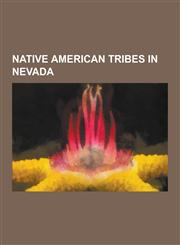 Native American Tribes in Nevada American Indian Reservations in Nevada, Paiute, Shoshone, Timbisha, Washoe Tribe, Furnace Creek, California, Paiute,123054884X,9781230548845