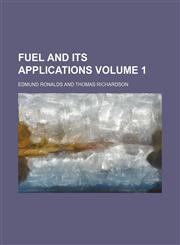 Fuel and its applications Volume 1,1130667731,9781130667738