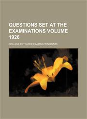 Questions set at the examinations Volume 1926,1153952769,9781153952767