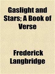 Gaslight and Stars; A Book of Verse,1152175130,9781152175136