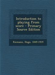 Introduction to playing from score - Primary Source Edition,129403605X,9781294036050