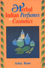 Herbal Indian Perfumes and Cosmetics,8170305543,9788170305545