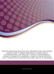 Articles On United Kingdom Intellectual Property Law, including Exxon Corp. V Exxon Insurance Consultants International Ltd, Millar V Taylor, Donaldson V Beckett, Kenrick V. Lawrence, Francis,1244644595,9781244644595