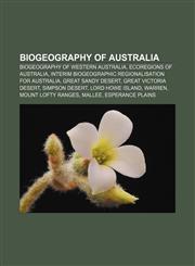 Biogeography of Australia Biogeography of Western Australia, Ecoregions of Australia, Interim Biogeographic Regionalisation for Australia,1157079202,9781157079200