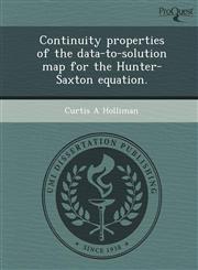 Continuity properties of the data-to-solution map for the Hunter-Saxton equation.,1249091225,9781249091226