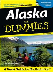 Alaska for Dummies 1st Edition,0764517619,9780764517617
