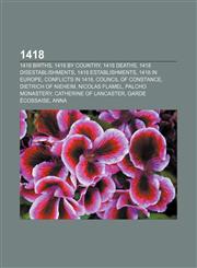 1418 1418 births, 1418 by country, 1418 deaths, 1418 disestablishments, 1418 establishments, 1418 in Europe, Conflicts in 1418,1155995686,9781155995687