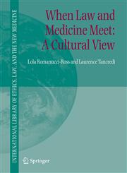 When Law and Medicine Meet A Cultural View,1402027567,9781402027567