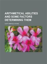 Arithmetical Abilities and Some Factors Determining Them,1151899577,9781151899576