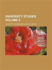 University studies Volume 6,1236531701,9781236531704