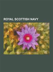 Royal Scottish Navy Lord High Admirals of Scotland, Royal Scottish Navy Ships, Scottish Naval Personnel, James Hepburn, 4th Earl of Bothwe,1230652493,9781230652498