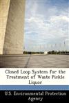 Closed Loop System for the Treatment of Waste Pickle Liquor,1249461324,9781249461326