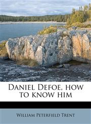 Daniel Defoe, how to know him,1171901623,9781171901624