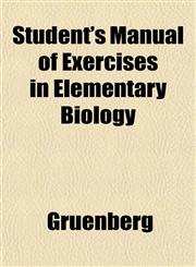 Student's Manual of Exercises in Elementary Biology,1151829889,9781151829887