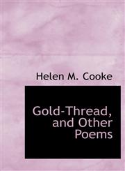 Gold-Thread, and Other Poems,1117617858,9781117617855