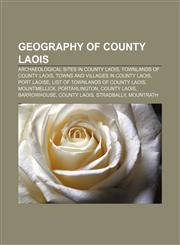 Geography of County Laois Archaeological sites in County Laois, Townlands of County Laois, Towns and villages in County Laois, Port Laoise,1157840000,9781157840008