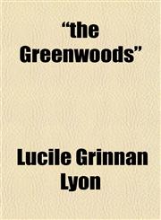 "the Greenwoods",115205516X,9781152055162