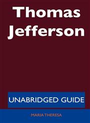 Thomas Jefferson - Unabridged Guide,1486196853,9781486196852