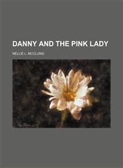 Danny and the Pink Lady,1150744456,9781150744457