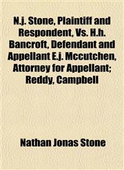 N.j. Stone, Plaintiff and Respondent, Vs. H.h. Bancroft, Defendant and Appellant E.j. Mccutchen, Attorney for Appellant; Reddy, Campbell,1152439669,9781152439665