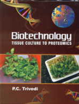 Biotechnology Tissue Culture to Proteomics 1st Published,8171325777,9788171325771