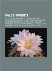 False friends False friend, Embarazada, Pseudo-anglicism, Languages of the Philippines, Chavacano language,1155352173,9781155352176