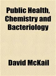 Public Health, Chemistry and Bacteriology,1151804452,9781151804457