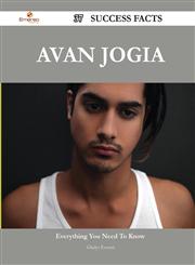 Avan Jogia 37 Success Facts - Everything You Need to Know about Avan Jogia,148856793X,9781488567933
